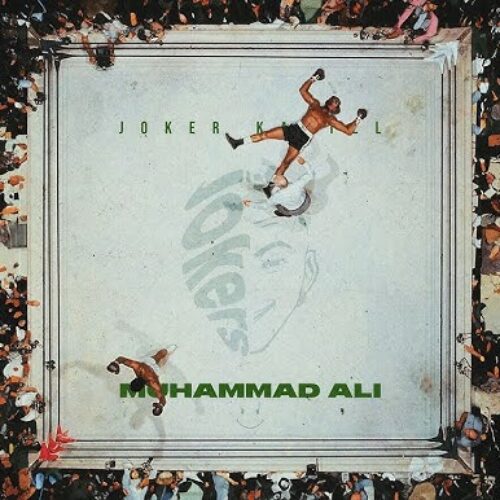 JOKER KARTEL – MUHAMMAD ALI (Prod. by FORLAN & MITCH PROD)