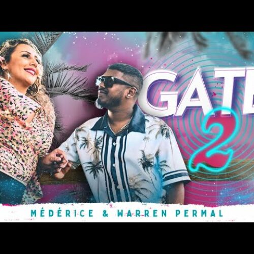 Gaté 2 – Médérice feat. Warren Permal